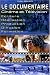 Le documentaire : Cinema et Television Ecriture-Realisation-Production-Diffusion-Formation
