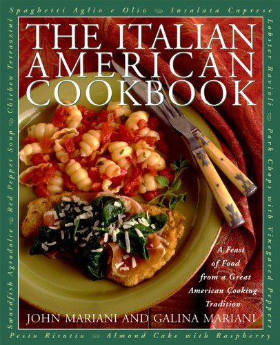 the italian american cookbook a feast of food from a great american cooking tradition