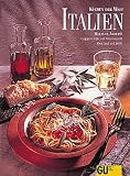 Italien. Küchen der Welt. Originalrezepte und Interessantes über Land und Leute