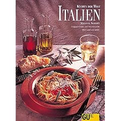 Italien. K�chen der Welt. Originalrezepte und Interessantes �ber Land und Leute