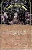 Scarlett Slept Here : A Book Lover's Guide to the South