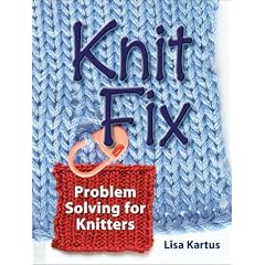 Knit Fix: Problem Solving for Knitters