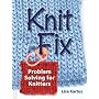 Knit Fix: Problem Solving for Knitters