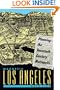 Magnetic Los Angeles: Planning the Twentieth-Century Metropolis (Creating the North American Landscape)