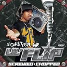 U Gotta Feel Me: Chopped & Screwed