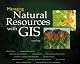 Managing Natural Resources with GIS