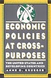 Economic Policies at Cross-Purposes: The United States and Developing Countries