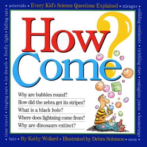 How Come?
