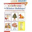 Celebrate the Winter Hoidays: Sensational Activities and Helpful Background Information That Help Kids Learn About and... by Elaine Israel