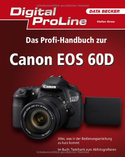 Data Becker Digital ProLine Das Profi-Handbuch zur Canon EOS 60D