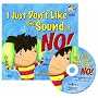I Just Don't Like the Sound of NO!(w/CD) by Julia Cook