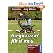 Longiersport f�r Hunde: Runde f�r Runde die Bindung vertiefen