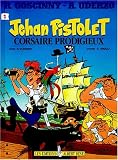 Revue Albert René  / Jehan Pistolet, tome 1 : Corsaire prodigieux
