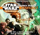 Force Heretic I: Remnant (Star Wars: The New Jedi Order, Book 15)