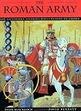 The Roman Army: The Legendary Soldiers Who Created an Empire (Booklist Editor`s Choice. Books for Youth (Awards))