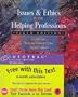 Issues and Ethics in the Helping Professions (with InfoTrac)