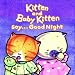 Search : Kitten and Baby Kitten Say... Good Night (Kitten and Baby Kitten Series)