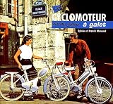 Le cyclomoteur de mon p�re � galet