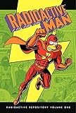 Radioactive repository. Volume one, Radioactive man