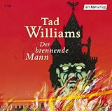 Der brennende Mann - 2 CDs - Tad Williams, Regina Lemnitz