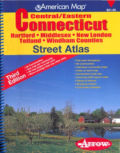 American Map Central/Eastern Connecticut Street Atlas: Hartford, Middlesex, New London, Tolland, Windham Counties