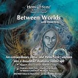 Between Worlds with Hemi-Sync