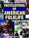 Encyclopedia of American Folklife (4 Volume Set)