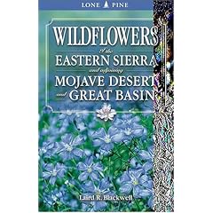 Wildflowers of the Eastern Sierra and Adjoining Mojave Desert and Great Basin