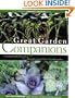 Great Garden Companions: A Companion-Planting System for a Beautiful, Chemical-Free Vegetable Garden