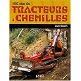 tracteur chenilles 100 ans tracteur chenilles 100 ans