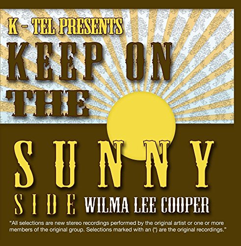 Wilma Lee Cooper - 22 Wilma Lee Cooper Hits - Keep On The Sunny Side - Zortam Music