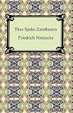 Thus Spake Zarathustra [with Biographical Introduction]