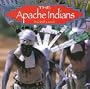 The Apache Indians (Native Peoples)