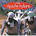 The Apache Indians (Native Peoples)