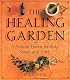 The Healing Garden: A Natural Haven for Body, Senses and Spirit