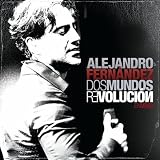 Alejandro Fern&Atilde;&iexcl;ndez Dos Mundos Revoluci&Atilde;&sup3;n En Vivo