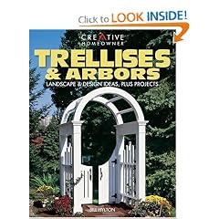 Trellises & Arbors: Landscape & Design Ideas, Plus Projects