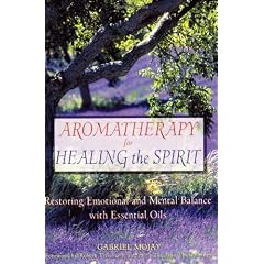 Aromatherapy For Healing The Spirit