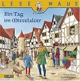 LESEMAUS, Band 68: Ein Tag im Mittelalter