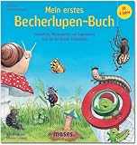 Mein erstes Becherlupen-Buch: Geschichten, Wissenswertes und Experimente rund um die kleinen Krabbeltiere - Astrid R&ouml;sel, Heidemarie Brosche