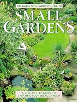 "Gardening Which?" Guide to Small Gardens: A Step-by-step Guide to Creating Your Ideal Garden ("Which?" Consumer Guides)