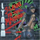 Slave to the Machine