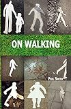 On walking ... and stalking Sebald : a guide to going beyond wandering around looking at stuff