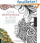 One Zentangle a Day: A 6-Week Course...
