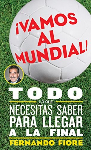 Vamos al Mundial!  EPB: Todo lo que Necesitas Saber para Lleger a la Final (Spanish Edition)