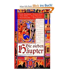 Die sieben H�upter: Historischer Roman