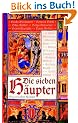 Die sieben H�upter: Historischer Roman