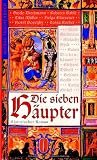Produkt-Bild: Die sieben H&auml;upter: Historischer Roman