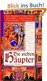 Die sieben H�upter: Historischer Roman