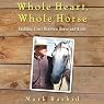 Whole Heart, Whole Horse: Building Trust Between Horse and Rider